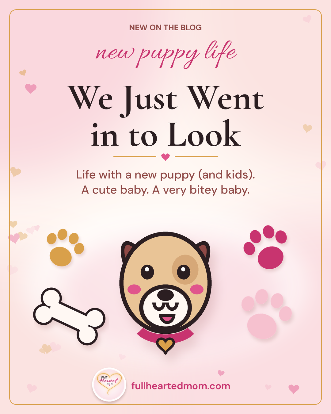 We Just Went in to Look: Life With a New Puppy (and Kids)